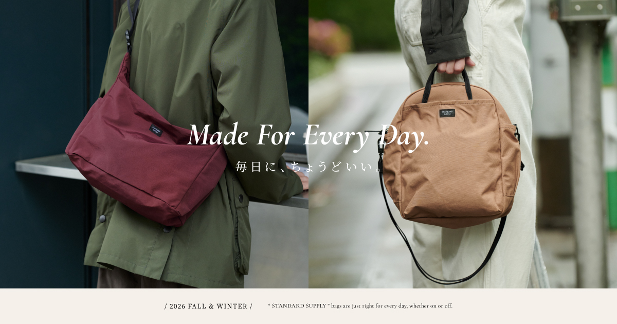 STANDARD SUPPLY（スタンダードサプライ）｜ Made For Every Day. 毎日