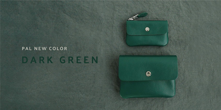 PAL NEW COLOR ” DARK GREEN “