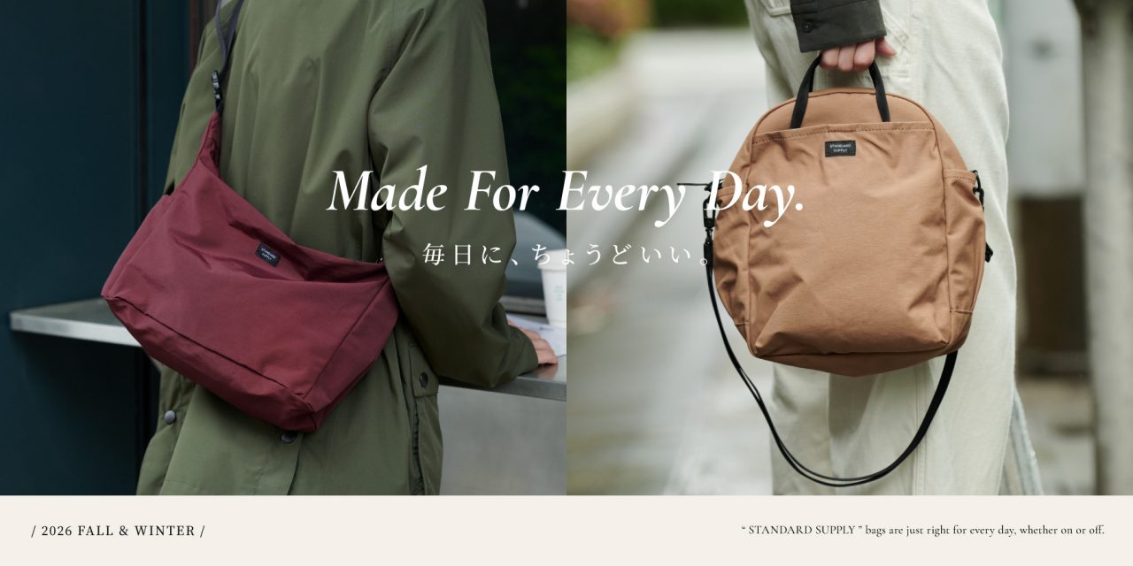 Made For Every Day. 毎日に、ちょうどいい。2026秋冬コレクション